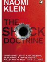 The Shock Doctrine : The Rise of Disaster Capitalism