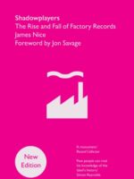 Shadowplayers : The Rise and Fall of Factory Records