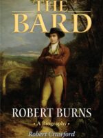 The Bard : Robert Burns, A Biography