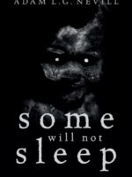 Some Will Not Sleep : Selected Horrors