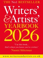 Writers' & Artists' Yearbook 2026 : The best advice on how to write and get published