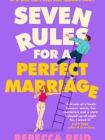 Seven Rules For A Perfect Marriage : The funny and relatable read about long-term love and happy endings