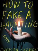 How to Fake a Haunting