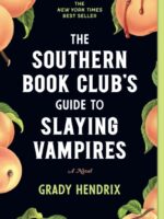 The Southern Book Club's Guide to Slaying Vampires : A Novel