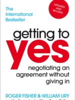 Getting to Yes : Negotiating an agreement without giving in