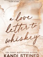 A Love Letter To Whiskey
