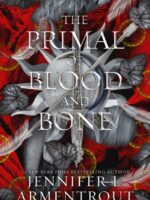 The Primal of Blood and Bone : A Blood and Ash Novel Volume 6