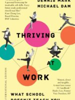 Thriving at Work : What School Doesn't Teach You (International Edition)